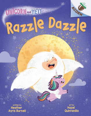 Cover Image for Razzle Dazzle: An Acorn Book (Unicorn and Yeti #9) -- Heather Ayris Burnell, Hardcover