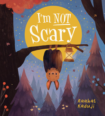 Cover Image for I'm Not Scary -- Raahat Kaduji, Paperback