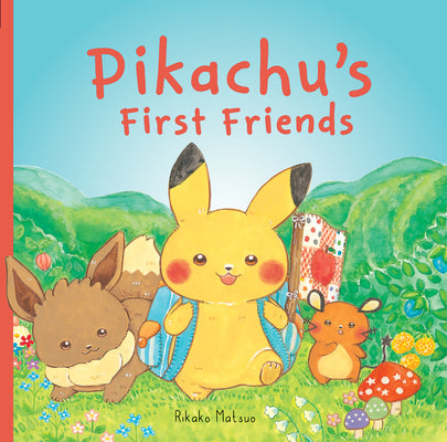 Cover Image for Pikachu's First Friends (Pokémon Monpoke Picture Book) -- Rikako Matsuo, Hardcover