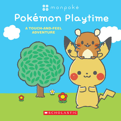 Cover Image for Pokémon Playtime: A Touch and Feel Adventure (Monpoké Board Book) -- Scholastic, Board Books