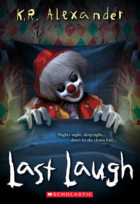 Last Laugh -- K. R. Alexander, Paperback