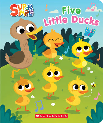 Cover Image for Five Little Ducks (Super Simple Countdown Book) -- Scholastic, Paperback