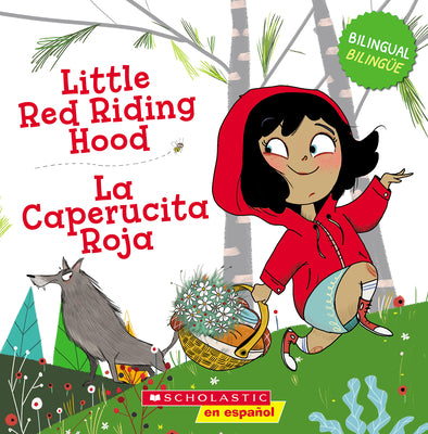 Cover Image for Little Red Riding Hood / La Caperucita Roja (Scholastic Bilingual) -- Joana Costa Knufinke, Paperback