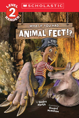Cover Image for What If You Had Animal Feet!? (Level 2 Reader) -- Sandra Markle, Paperback