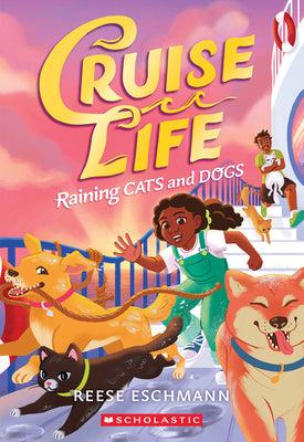 Cover Image for Raining Cats and Dogs (Cruise Life #2) -- Reese Eschmann, Paperback