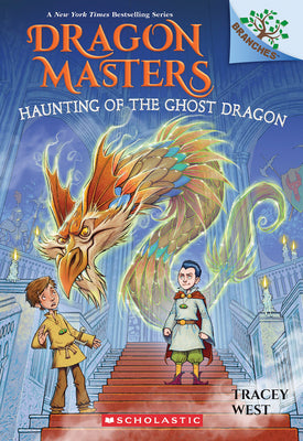 Cover Image for Haunting of the Ghost Dragon: A Branches Book (Dragon Masters #27): Volume 27 -- Tracey West, Paperback