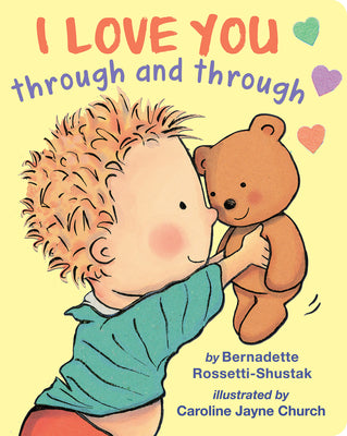 Cover Image for I Love You Through and Through -- Bernadette Rossetti-Shustak, Board Books