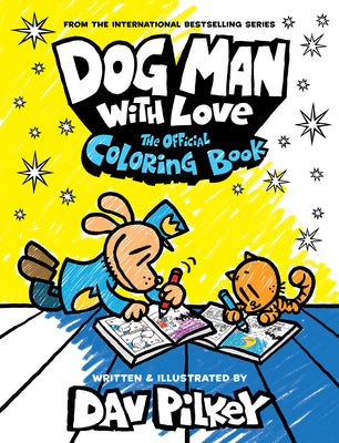 Cover Image for Dog Man with Love: The Official Coloring Book -- Dav Pilkey, Paperback