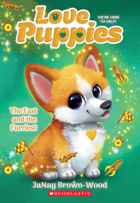 Cover Image for The Fast and the Furriest (Love Puppies #6): Volume 6 -- Janay Brown-Wood, Paperback