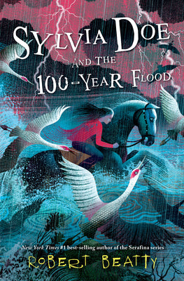 Cover Image for Sylvia Doe and the 100-Year Flood -- Robert Beatty, Paperback