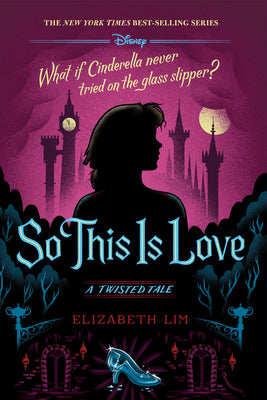 Cover Image for So This Is Love: A Twisted Tale -- Elizabeth Lim, Hardcover