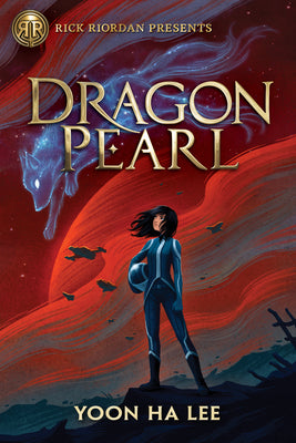 Cover Image for Rick Riordan Presents: Dragon Pearl-A Thousand Worlds Novel Book 1 -- Yoon Ha Lee, Paperback
