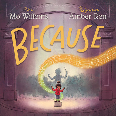 Cover Image for Because -- Mo Willems, Hardcover