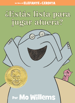 Cover Image for ¿Estás Lista Para Jugar Afuera?-An Elephant & Piggie Book, Spanish Edition -- Mo Willems, Hardcover