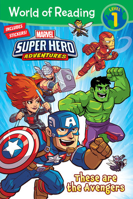 Cover Image for World of Reading: Marvel Super Hero Adventures: These Are the Avengers-Level 1 -- Alexandra C. West, Paperback
