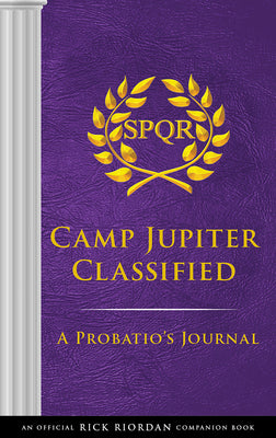 Cover Image for The Trials of Apollo: Camp Jupiter Classified-An Official Rick Riordan Companion Book: A Probatio's Journal -- Rick Riordan, Hardcover