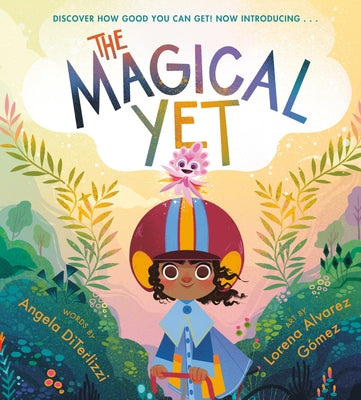 Cover Image for The Magical Yet -- Angela Diterlizzi, Hardcover