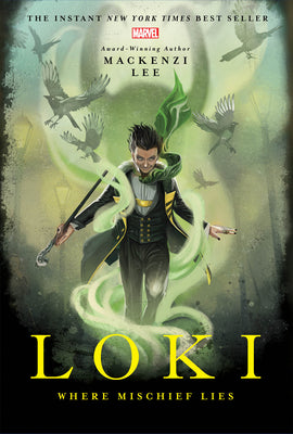 Cover Image for Loki: Where Mischief Lies -- Mackenzi Lee, Paperback