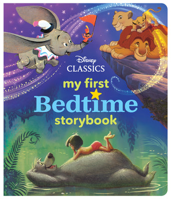 Cover Image for My First Disney Classics Bedtime Storybook -- Disney Books, Hardcover