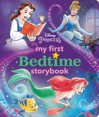 Cover Image for Disney Princess My First Bedtime Storybook -- Disney Books, Hardcover