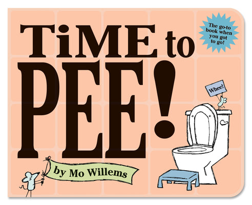 Cover Image for Time to Pee! -- Mo Willems, Board Books
