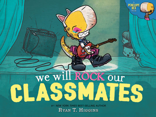 Cover Image for We Will Rock Our Classmates: A Penelope Rex Book -- Ryan T. Higgins, Hardcover