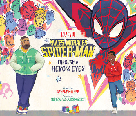 Cover Image for Miles Morales Spider-Man: Through a Hero's Eyes -- Denene Millner, Hardcover