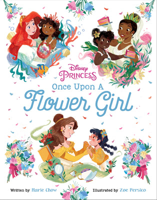 Cover Image for Disney Princess: Once Upon a Flower Girl -- Marie Chow, Hardcover