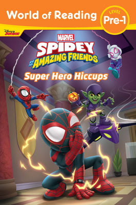 Cover Image for World of Reading: Spidey and His Amazing Friends: Super Hero Hiccups -- Disney Books, Paperback