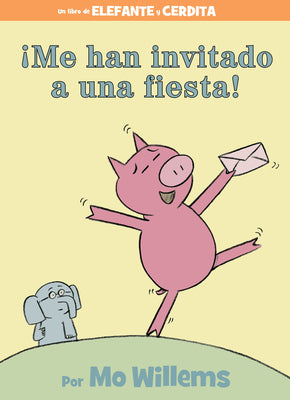 Cover Image for ¡Me Han Invitado a Una Fiesta! -- Mo Willems, Hardcover