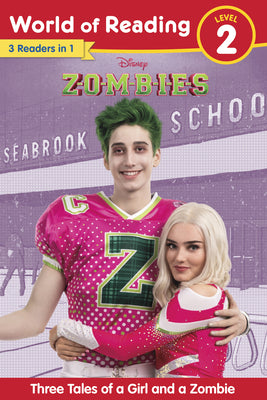 Cover Image for World of Reading: Disney Zombies: Three Tales of a Girl and a Zombie, Level 2 -- Disney Books, Paperback