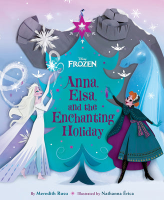 Cover Image for Frozen: Anna, Elsa, and the Enchanting Holiday -- Meredith Rusu, Hardcover
