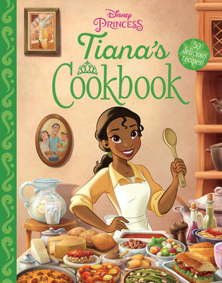 Cover Image for Tiana's Cookbook -- Disney, Hardcover