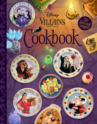 Cover Image for The Disney Villains Cookbook -- Disney Books, Hardcover