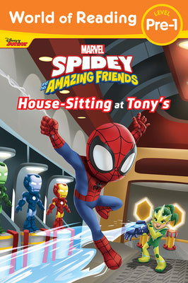 Cover Image for World of Reading: Spidey and His Amazing Friends: Housesitting at Tony's -- Steve Behling, Paperback