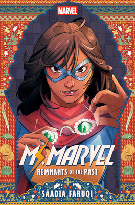 Cover Image for Ms. Marvel: Remnants of the Past -- Saadia Faruqi, Hardcover
