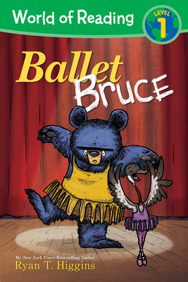 Cover Image for World of Reading: Mother Bruce: Ballet Bruce: Level 1 -- Ryan T. Higgins, Paperback