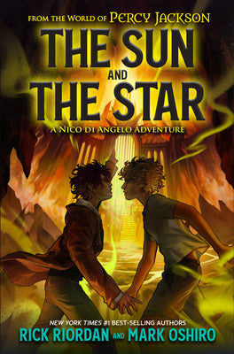 Cover Image for From the World of Percy Jackson: The Sun and the Star: A Nico Di Angelo Adventure -- Rick Riordan, Paperback