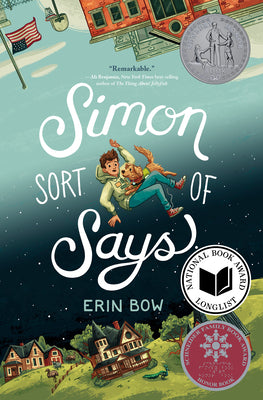 Cover Image for Simon Sort of Says: Newbery Honor Award Winner -- Erin Bow, Hardcover