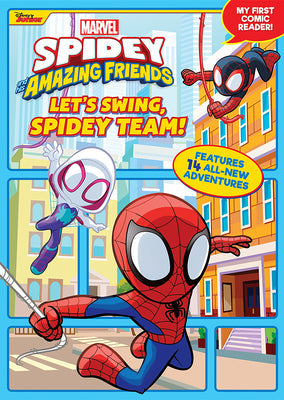 Spidey and His Amazing Friends: Let's Swing, Spidey Team!: My First Comic Reader! -- Steve Behling, Paperback