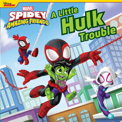 Cover Image for Spidey and His Amazing Friends: A Little Hulk Trouble -- Marvel Press Book Group, Board Books