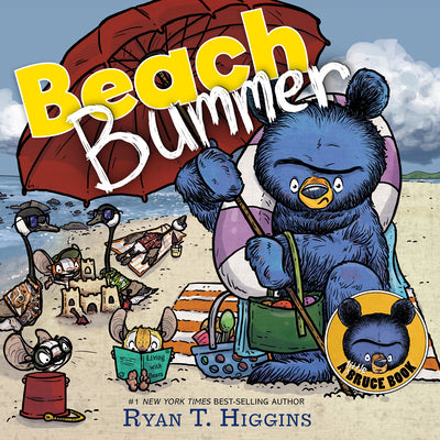Cover Image for Beach Bummer (a Little Bruce Book) -- Ryan T. Higgins, Hardcover
