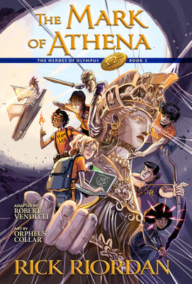The Heroes of Olympus, Book Three: The Mark of Athena: The Graphic Novel -- Rick Riordan, Paperback
