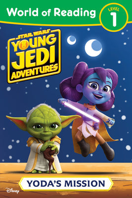 World of Reading: Star Wars: Young Jedi Adventures: Yoda's Mission -- Emeli Juhlin, Paperback
