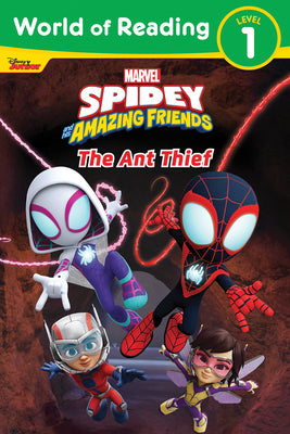 Cover Image for World of Reading: Spidey and His Amazing Friends the Ant Thief -- Marvel Press Book Group, Paperback
