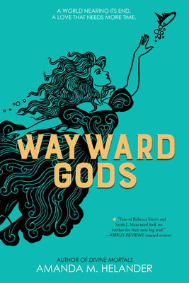 Cover Image for Wayward Gods: Divine Mortals, Book Two -- Amanda M. Helander, Hardcover