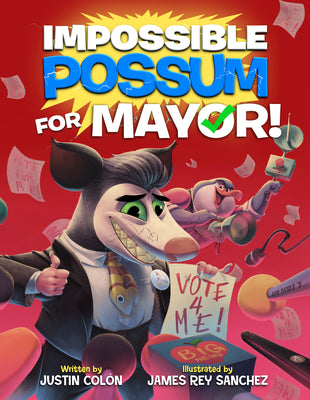 Cover Image for Impossible Possum for Mayor! -- Justin Colón, Hardcover