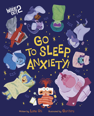 Cover Image for Disney/Pixar Inside Out 2: Go to Sleep, Anxiety! -- Luna Chi, Hardcover