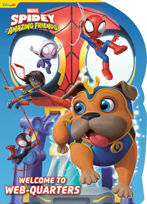 Cover Image for Spidey and His Amazing Friends: Welcome to Web-Quarters (Marvel) -- Steve Behling, Board Books