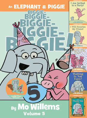 Cover Image for An Elephant & Piggie Biggie!, Volume 5 -- Mo Willems, Hardcover